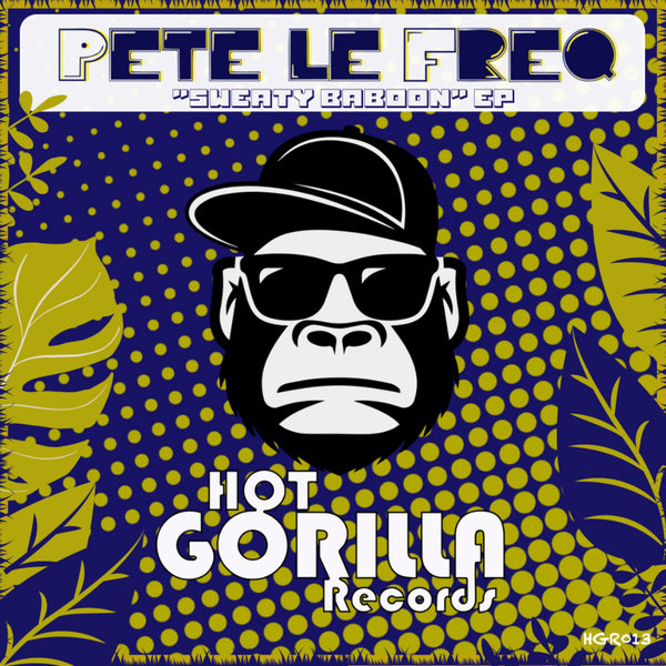 Pete Le Freq - SWEATY BABOON EP [HGR013]